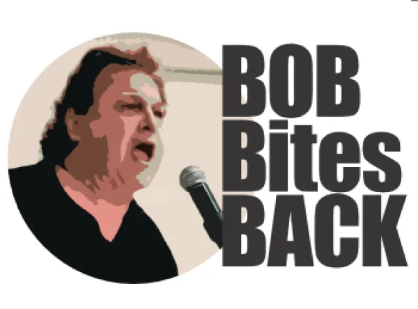 Head and shoulders image of man with black curly hair with his mouth open next to the words Bob Bites Back