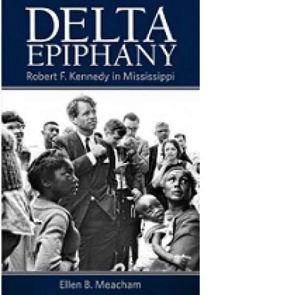 Bookk cover with photo of Robert Kennedy surrounded by people and words Delta Epiphany with author name